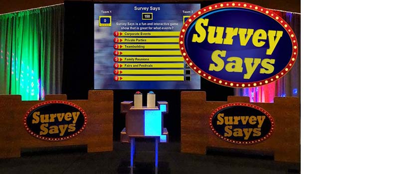Survey Says-popular team play game show for any event